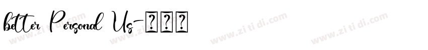 better Personal Us字体转换 better Personal Us字体转换